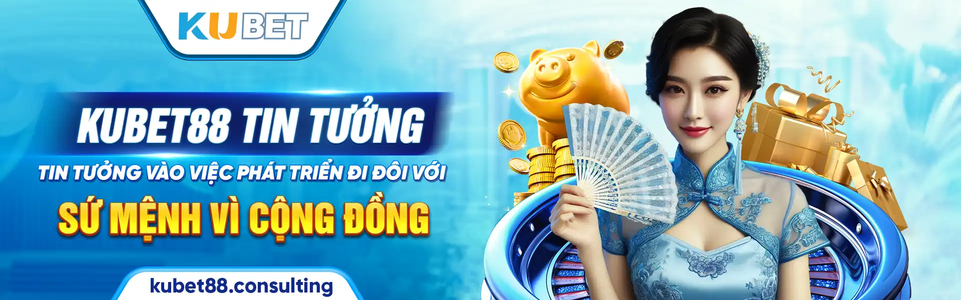 Kubet88 tin tưởng vào việc phát triển đi đôi với sứ mệnh vì cộng đồng