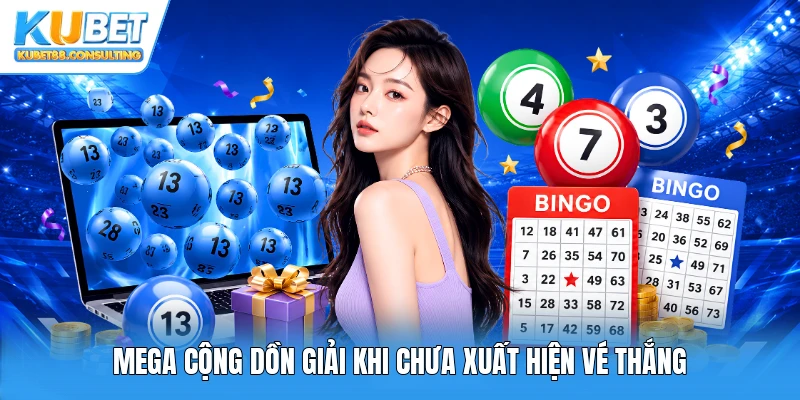 Mega cộng dồn giải khi chưa xuất hiện vé thắng