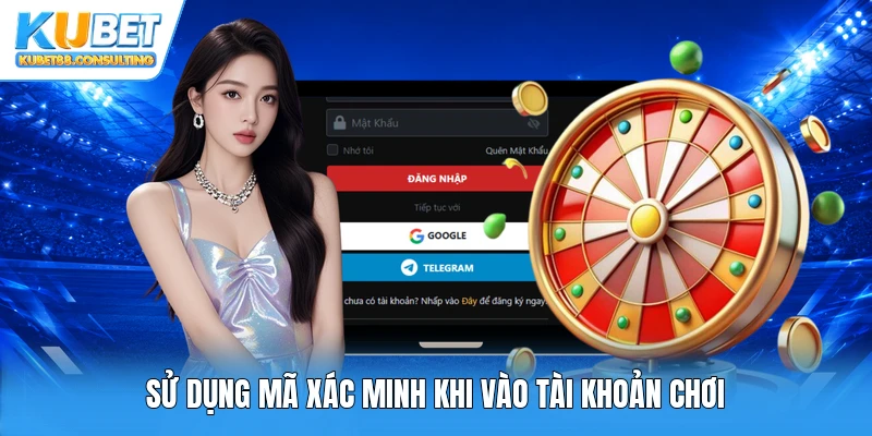 Sử dụng mã xác minh khi vào tài khoản chơi
